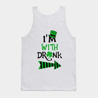 I'm with drunk St. Patrick Tank Top